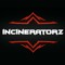 Incineratorz