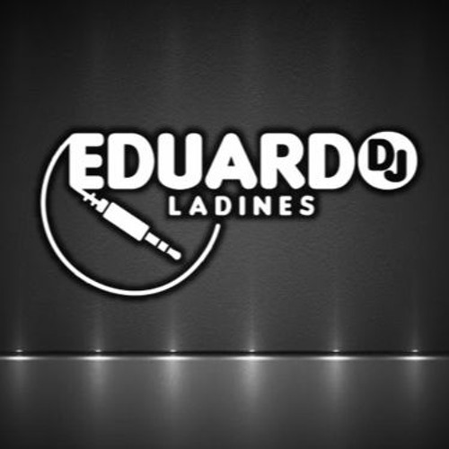 Dj Eduardo Ladines x1’s avatar