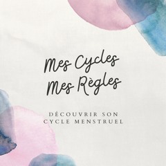 Anaïs de Mes Cycles, Mes Règles