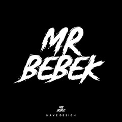 MR BEBEK REMIX V4