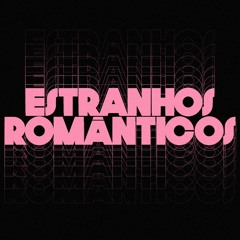 Estranhos Românticos