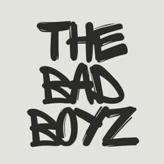 The Bad Boyz