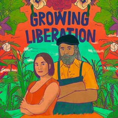 Growing Liberation Podcast