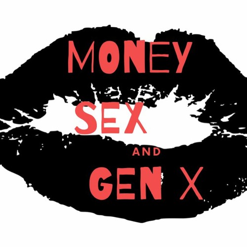 Money Sex Gen X-Podcast’s avatar