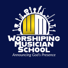 Worshiping Musician School