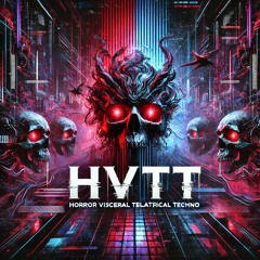 HORROR VISCERAL THEATRICAL TECHNO