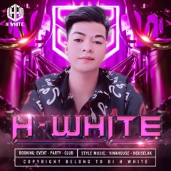 H.WHITE ( nick phụ )