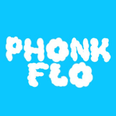 PhonkFlo