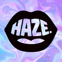 HAZE.