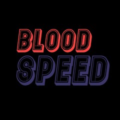 Blood Speed