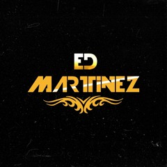 ED MARTINEZ FREE ♛