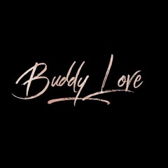 BUDDY LOVE