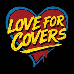 Love For Covers