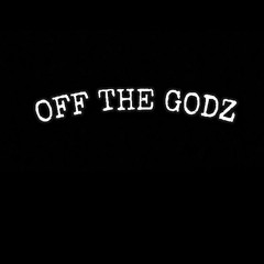 OFFTHEGODZ