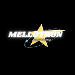 MelloTron 💫