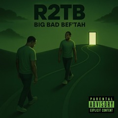 BIG BAD BEF'TAH