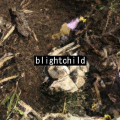 Blightchild