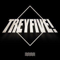 TREYFIVE!
