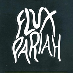 Flux Pariah