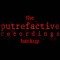 The Putrefactive Recordings Backup