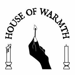 House of Warmth