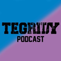 Tegridy Podcast