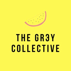 THE GRЭУ COLLECTIVE