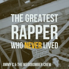 Jimmy C & the Wegobomber Crew