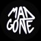 MAD GONE