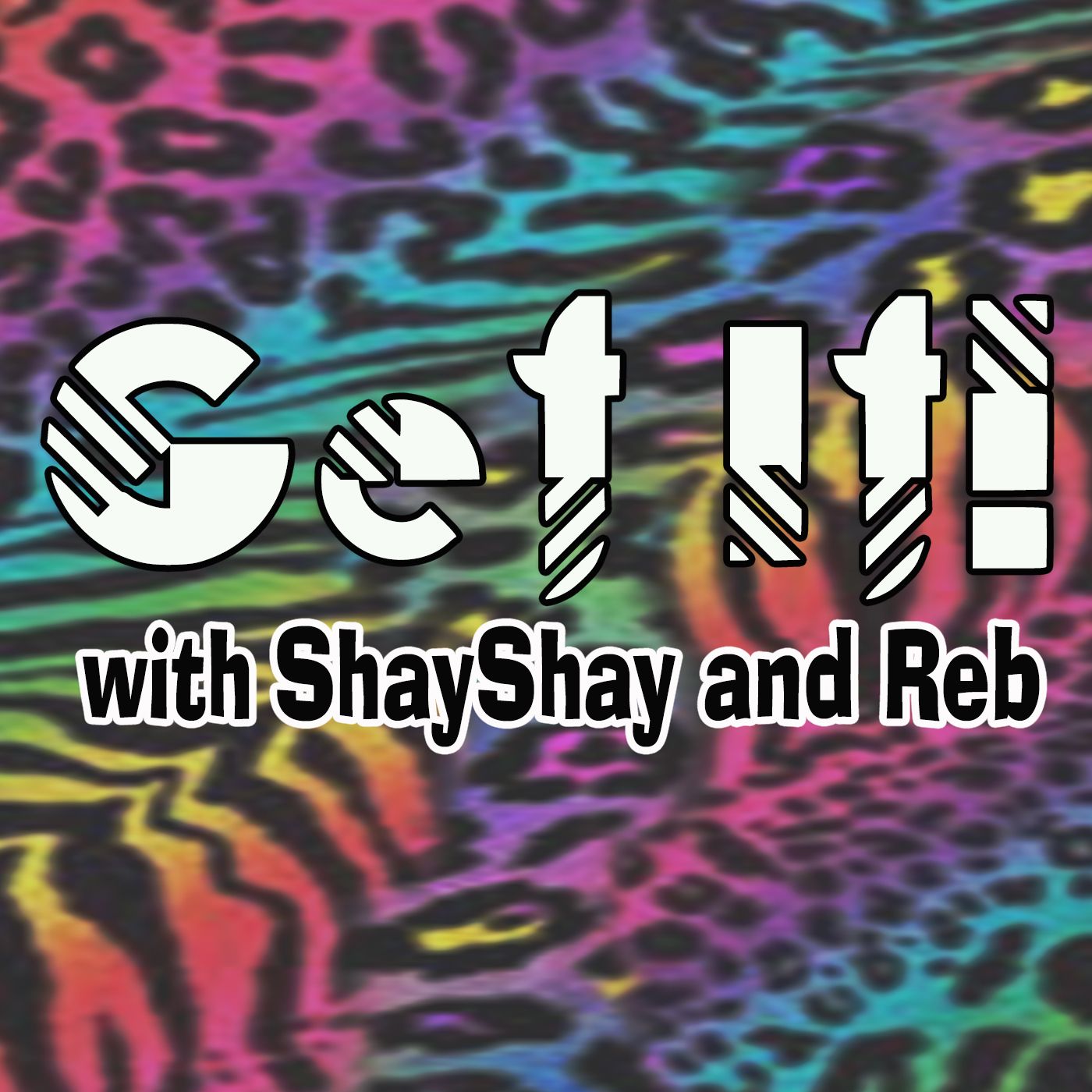 Get It! with ShayShay & Reb