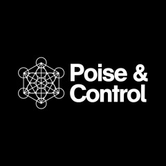 Poise & Control