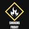 Smoking Friday