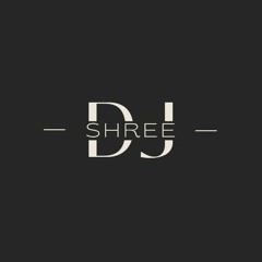 Dj SHREE