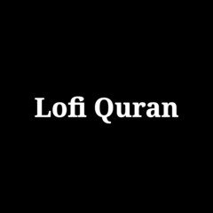Lofi Quran