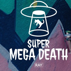 SuperMegaDeathRay!