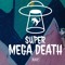 SuperMegaDeathRay!