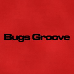 Bugs Groove
