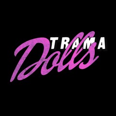Trama Dolls