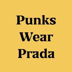 Stream Punks Wear Prada music | Listen to songs, albums, playlists for free  on SoundCloud