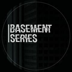 Basement Series