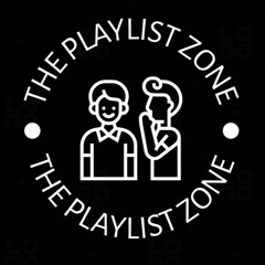 The Playlist Zone