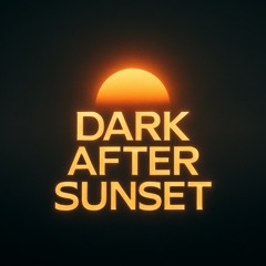 Dark After Sunset
