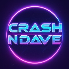 Crash N Dave