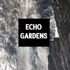 Echo Gardens