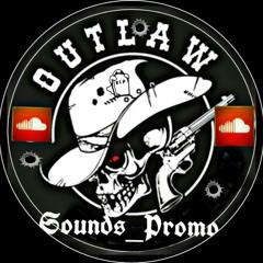 ☠Outlaw Sounds_Promo🏚☠