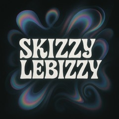 SKiZZy LEBiZZy