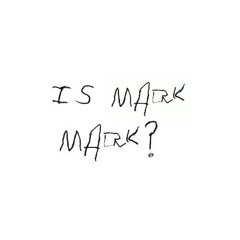 Is Mark Mark?