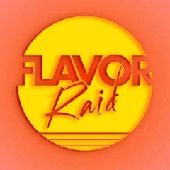 Flavor Raid