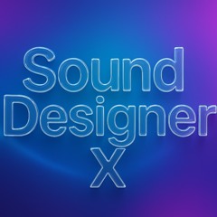 Sound Designer X