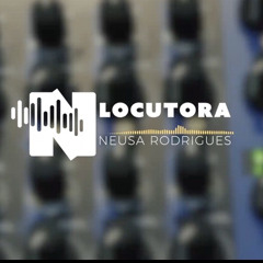 Neusa Rodrigues - Locutora 🎙️